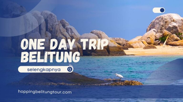 One Day Trip Belitung