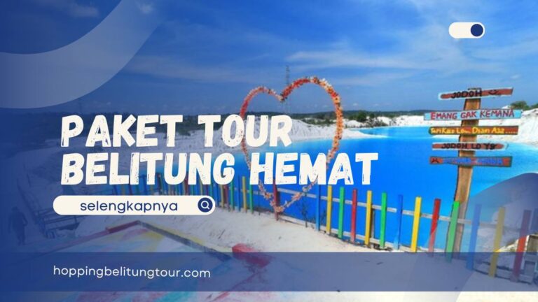 Paket Tour Belitung Hemat