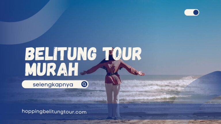 belitung tour murah